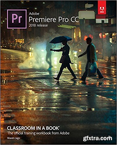 Adobe Premiere Pro CC Classroom in a Book (2018 release)