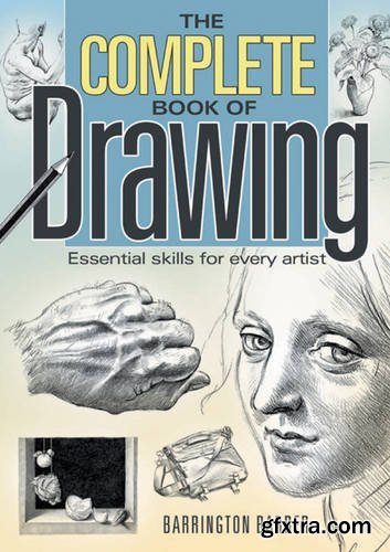 Complete Book of Drawing: Essential Skills for Every Artist