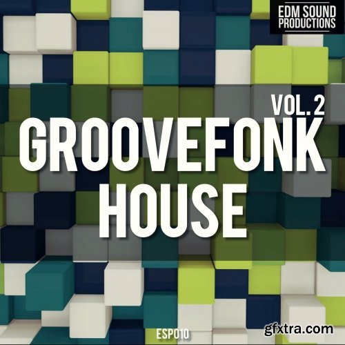 EDM Sound Productions Groovefonk House Vol 2 WAV MiDi-DISCOVER