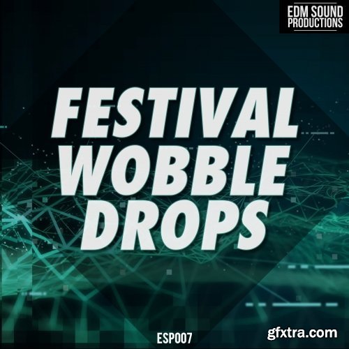 EDM Sound Productions Festival Wobble Drops WAV MiDi-DISCOVER