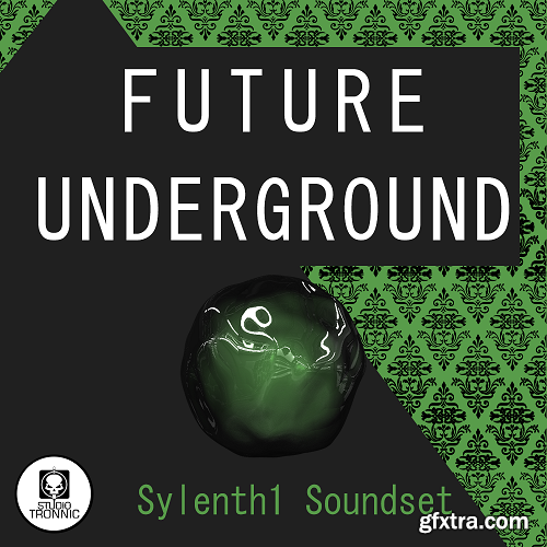 Studio Tronnic Future Underground For LENNAR DiGiTAL SYLENTH1-DISCOVER