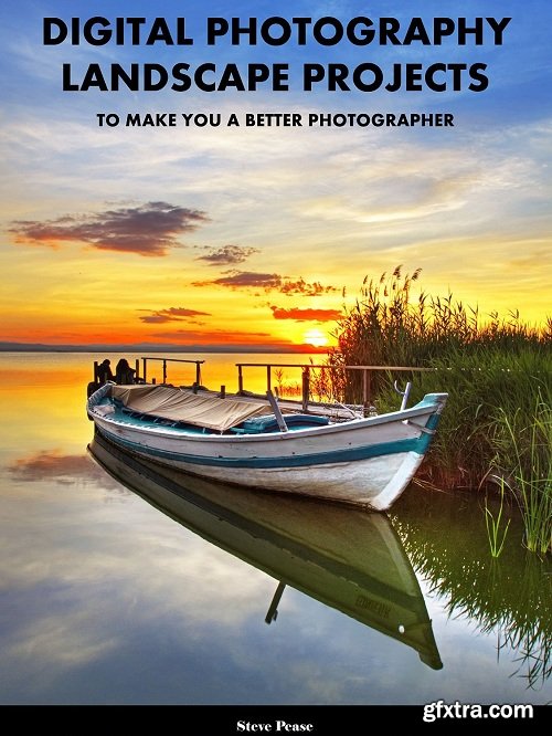 Digital photography landscape projects: To make you a better photographer