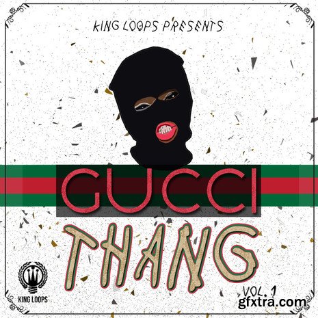 King Loops Gucci Thang Volume 1 WAV MiDi-DISCOVER