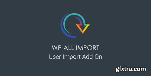 WP All Import - User Import Add-On v1.1.0