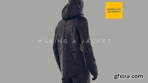 Marvelous Designer 6: Making A Jacket From Scratch