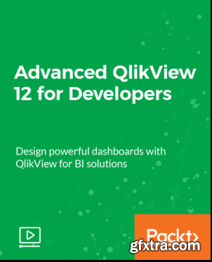 Advanced QlikView 12 for Developers