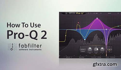 Sonic Academy How To Use FabFilter Pro-Q 2 with Rory Webb TUTORiAL-SYNTHiC4TE