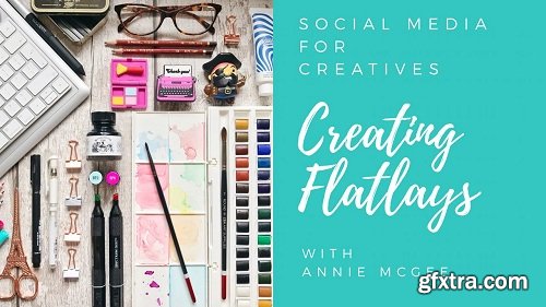 Social Media for Creatives: Creating Flatlays