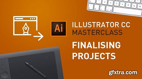 Illustrator CC MasterClass - #9 Finalising Projects
