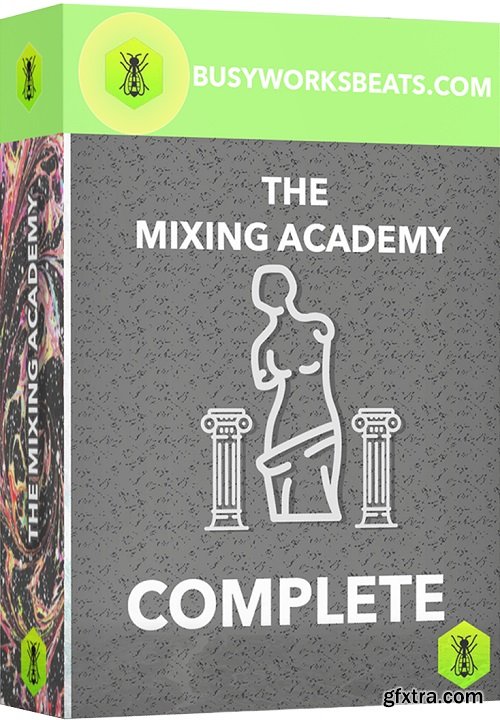 Busy Works Beats The Mixing Academy Complete Bundle TUTORiAL-TTR