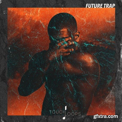 Touch Loops Future Trap WAV MiDi-DISCOVER