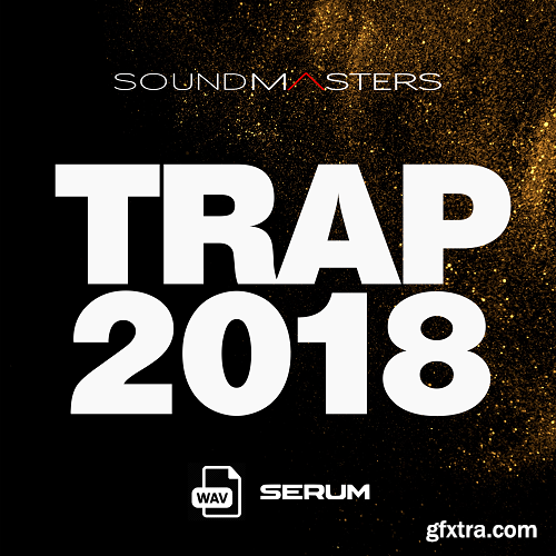 Sound Masters TRAP 2018 WAV XFER RECORDS SERUM-DISCOVER