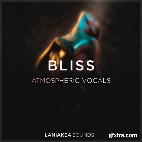 Laniakea Sounds Bliss Atmospheric Vocals WAV-DISCOVER