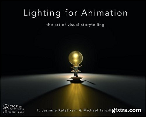 Lighting for Animation: The Art of Visual Storytelling