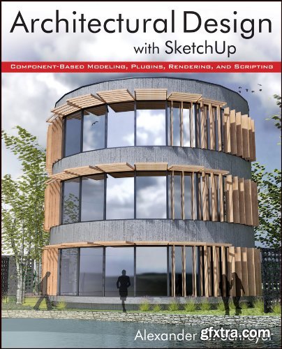 Architectural Design with SketchUp, Enhanced Edition