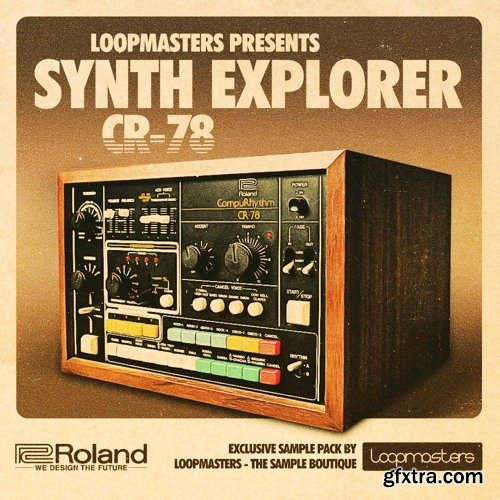 Loopmasters Synth Explorer CR-78 MULTiFORMAT