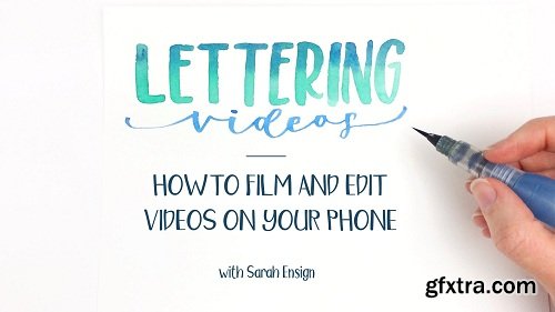 Lettering Videos: How to Film and Edit Videos on Your Phone