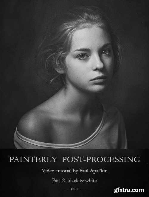 Painterly Post-processing - Black & White by Paul Apal\'kin