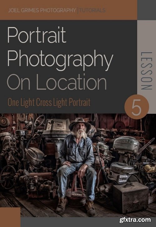 Joel Grimes Workshops - Portrait Photograph on Location: One Light Cross Light Portrait