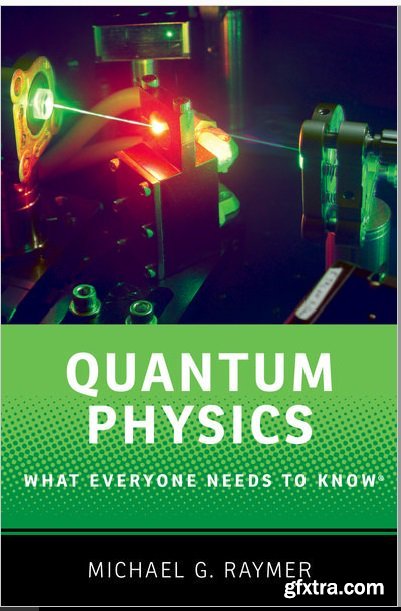 Quantum Physics: What Everyone Needs to Know