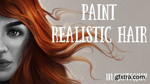 Mastering Digital Art in Photoshop : Painting Hair