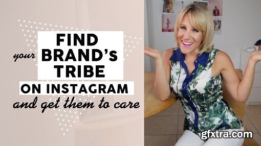 Find your brand\'s tribe on Instagram and get them to care