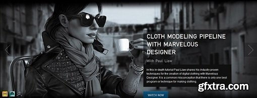 The Gnomon Workshop - Cloth modeling pipeline with Marvelous Designer