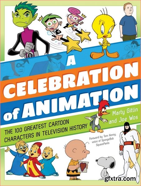 A Celebration of Animation: The 100 Greatest Cartoon Characters in Television History