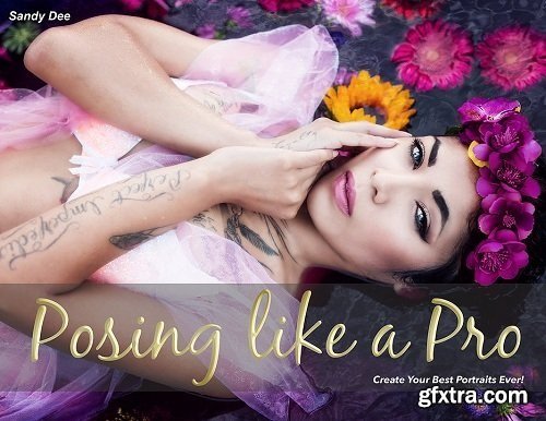Posing Like A Pro: Create Your Best Portraits Ever!