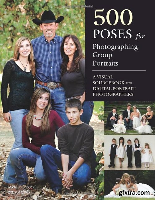 500 Poses for Photographing Group Portraits: A Visual Sourcebook for Digital Portrait Photographers (EPUB)