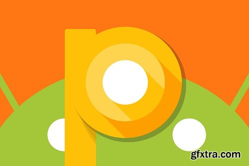 Android P - Programming, Development and Certification