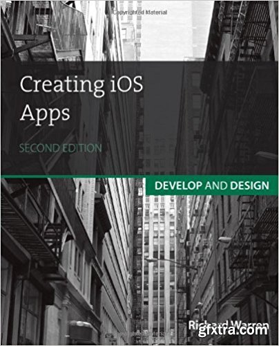 Creating iOS Apps: Develop and Design (2nd Edition)