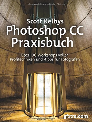 Scott Kelbys Photoshop CC-Praxisbuch