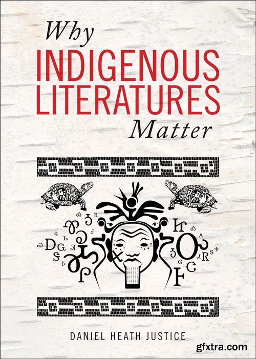 Why Indigenous Literatures Matter (Indigenous Studies)