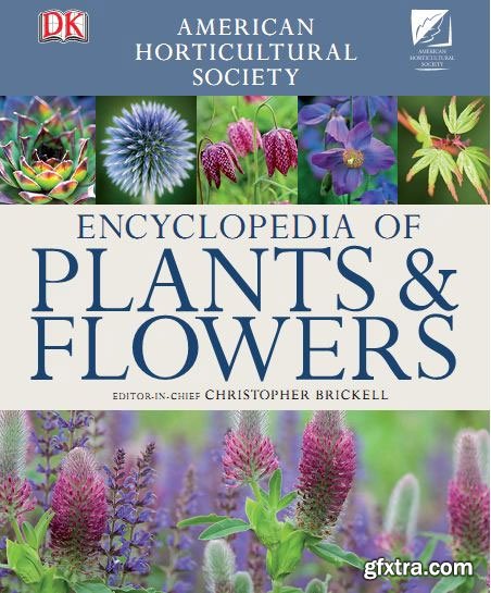 American Hortcultural Society Encyclopedia of Plants & Flowers