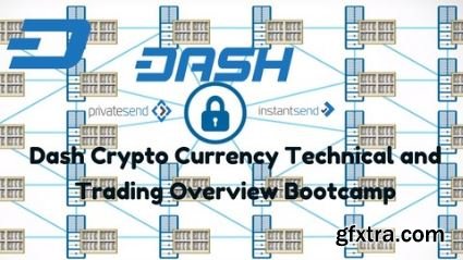 Dash Crypto Currency Technical and Trading Overview Bootcamp