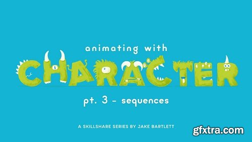 Animating With Character - Sequences