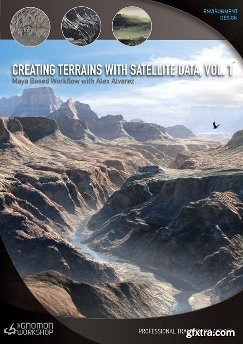 The Gnomon Workshop - Creating Terrains with Satellite Data Volume 1