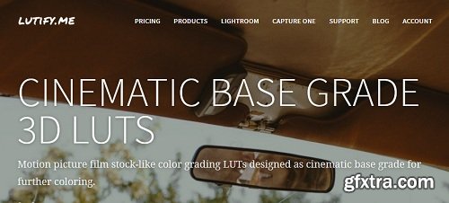 Lutify.me - Cinematic Base Grade 3D LUTs (Win/Mac) Updated March 2018