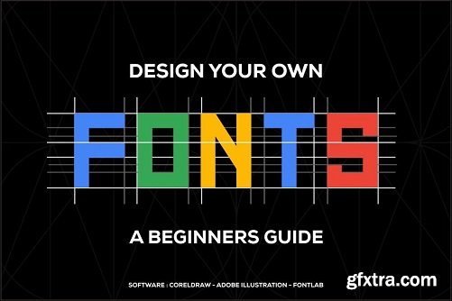Design Your Own Fonts: For Beginner Guide
