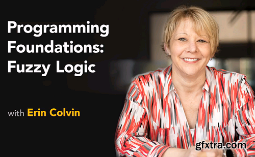 Lynda - Programming Foundations: Fuzzy Logic