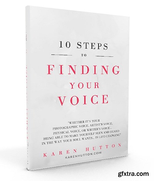 Karen Hutton - 10 Steps To Finding Your Voice