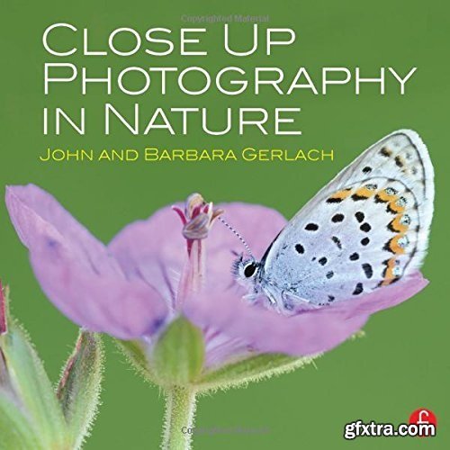 Close Up Photography in Nature by John and Barbara Gerlach