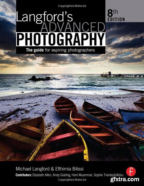 Langford’S Advanced Photography The Guide For Aspiring Photographers (8th Edition)