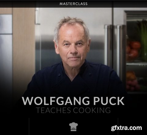 MasterClass - Wolfgang Puck Teaches Cooking