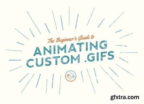 The Beginner\'s Guide to Animating Custom GIFs