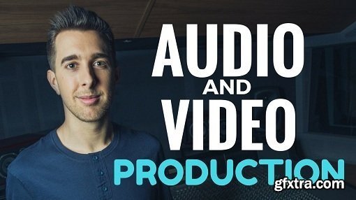 YouTube Audio and Video Production - The Complete Course!