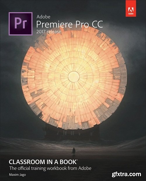 Adobe Premiere Pro CC Classroom in a Book (2017 release)