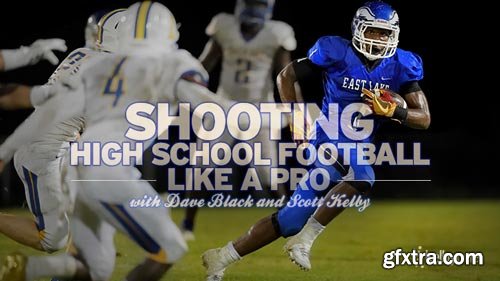 Shooting High School Football Like a Pro