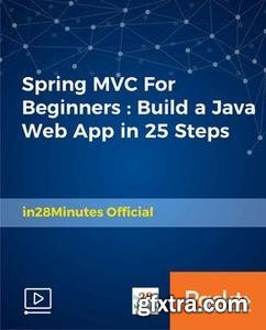 Spring MVC For Beginners : Build Java Web App in 25 Steps